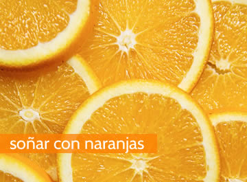 Soñar con naranjas ✌️ la abundancia y la prosperidad nos alcanzan